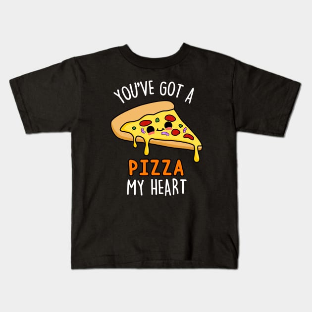 You've Got A Pizza My Heart Cute Pizza Pun. Kids T-Shirt by punnybone